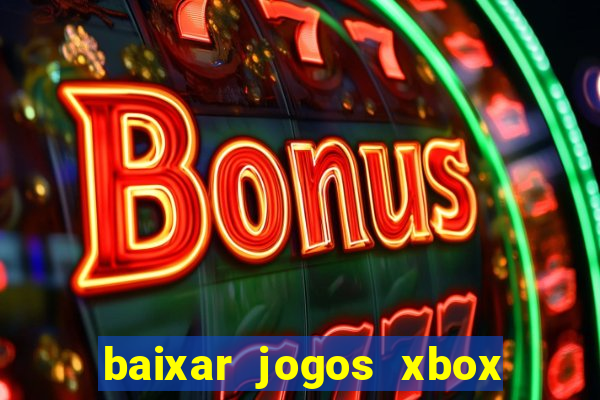 baixar jogos xbox 360 lt